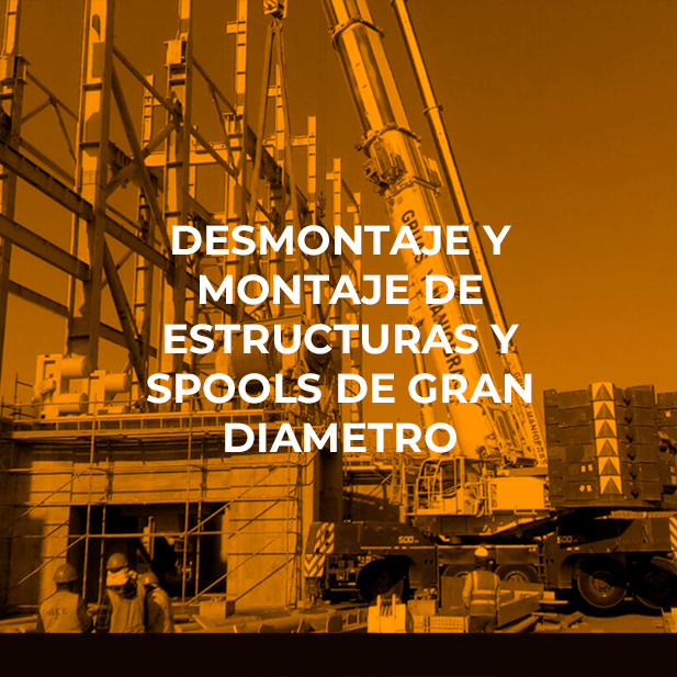 Desmontaje Y Montaje De Estructuras Y Spools De Gran Diametro